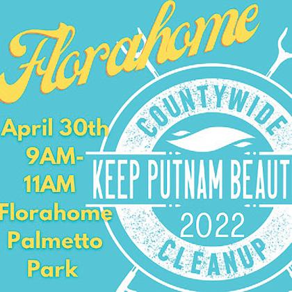 Keep Putnam Beautiful is hosting a countywide cleanup event in Florahome on Saturday in an effort to keep trees and other natural settings healthy.