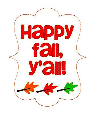 Happy fall, Y'all!